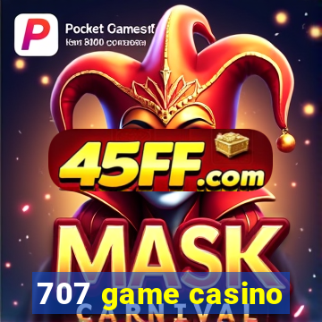 707 game casino